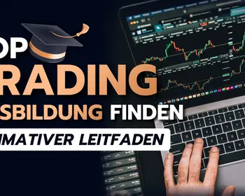 Grafik mit der Überschrift „Top Trading Ausbildung finden – Ultimativer Leitfaden“. Rechts ist ein Laptop mit Trading-Charts und Kursverläufen zu sehen, davor Hände auf der Tastatur. Oben links befindet sich ein Doktorhut als Symbol für Ausbildung.