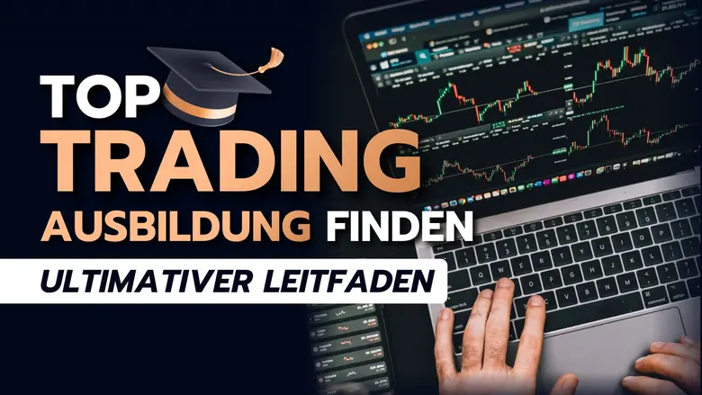 Grafik mit der Überschrift „Top Trading Ausbildung finden – Ultimativer Leitfaden“. Rechts ist ein Laptop mit Trading-Charts und Kursverläufen zu sehen, davor Hände auf der Tastatur. Oben links befindet sich ein Doktorhut als Symbol für Ausbildung.